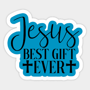 Jesus Best Gift Ever Sticker